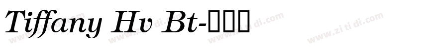 Tiffany Hv Bt字体转换